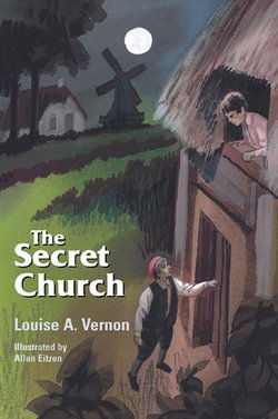 Image of The Secret Church : Louise A. Vernon Religious Heritage