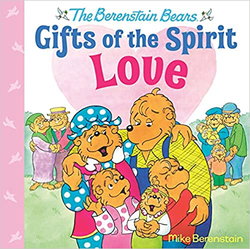 Image of Love -Berenstain Bears Gifts of the Spirit