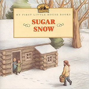 Sugar Snow -Little House Picture Book