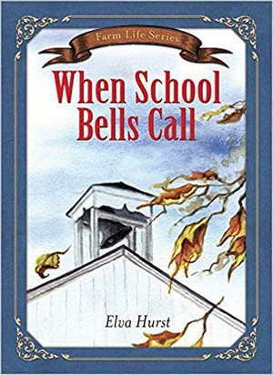 When School Bells Call -Farm Life Series #2