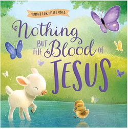 Image of Nothing But the Blood of Jesus- Hymns for Little Ones