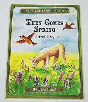 Then Comes Spring -Farm Life Series #4