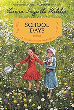 Image of School Days: Reillustrated Edition -Little House Chapter Book #6