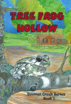 Image of Tree Frog Hollow -Boomer Creek Series Book #1