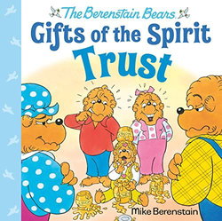 Image of Trust -Berenstain Bears Gifts of the Spirit