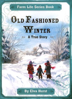 Image of Old Fashioned Winter Book -Farm Life Series
