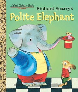 Image of Richard Scarry’s Polite Elephant -Little Golden Book