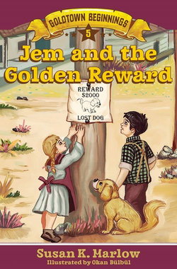 Image of Jem and the Golden Reward -Goldtown Beginnings #5