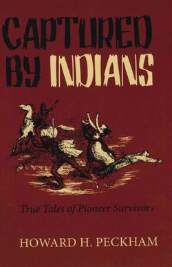 Image of Captured  By Indians: True Stories of Pioneer Survivors