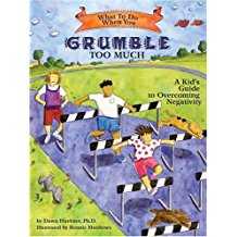 Image of What to Do When You Grumble Too Much: Kid’s Guide to Overcoming Negativity