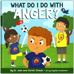 Image of What Do I Do with Anger?