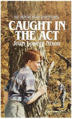 Image of Caught in the Act – Orphan Train Adventures #2