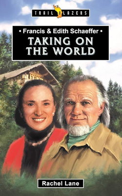 Image of Francis & Edith Schaeffer: Taking on the World