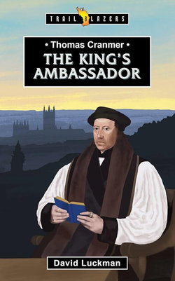 Image of Thomas Cranmer: The King’s Ambassador (Trail Blazers)