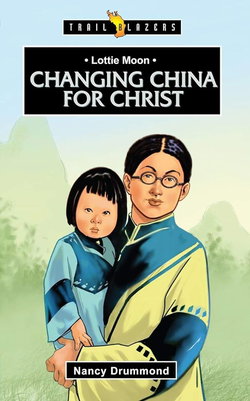 Image of Lottie Moon: Changing China for Christ (Trail Blazers)