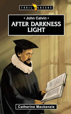Image of John Calvin: After Darkness Light (Trail Blazers)