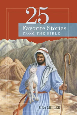 25 Favorite Stories From the Bible