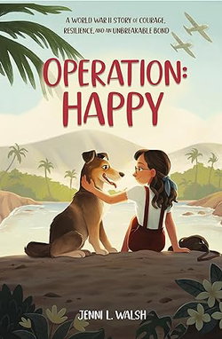 Image of Operation: Happy: A World War II Story of Courage, Resilience, and an Unbreakabl