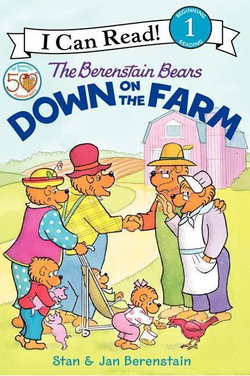 Image of The Berenstain Bears Down on the Farm: I Can Read