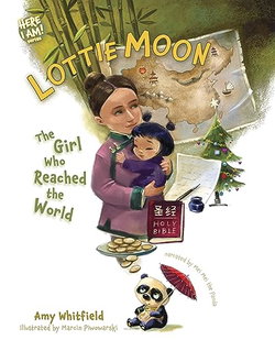 Image of Lottie Moon: The Girl Who Reached the World