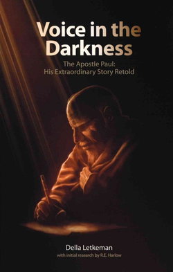 Image of Voice in the Darkness: The Apostle Paul: His Extraordinary Story Retold