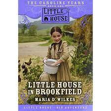 Image of Little House in Brookfield #1 -Little House the Caroline Years