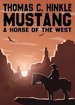 Image of Mustang: A Horse of the West