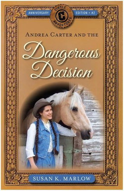 Image of Andrea Carter and the Dangerous Decision -Circle C Adventures #2