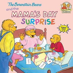 Image of The Berenstain Bears and the Mama’s Day Surprise (First Time Books)