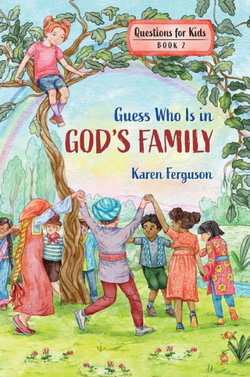Image of Guess Who Is in God’s Family (Questions for Kids #2)