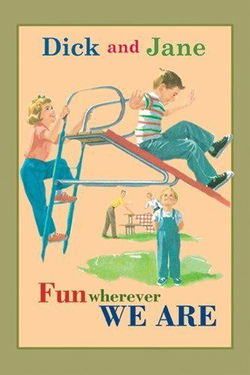 Image of Dick and Jane: Fun Wherever We Are
