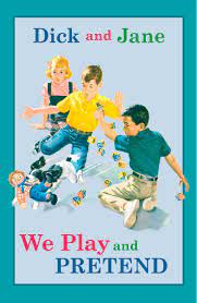 Image of Dick and Jane: We Play and Pretend