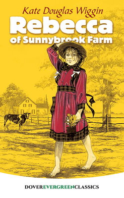 Image of Rebecca of Sunnybrook Farm -Dover Evergreen Classics