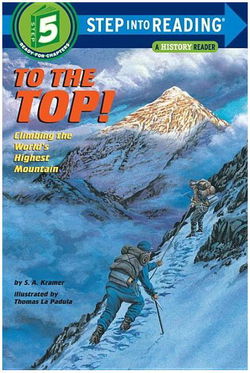 Image of To the Top! Climbing the World’s Highest Mountain -Step-Into-Reading, Step 5