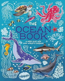 Image of The Ocean Book: A Deep Dive Into Our World’s Oceans (Children’s Discovery Librar