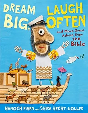 Dream Big, Laugh Often: And More Great Advice from the Bible