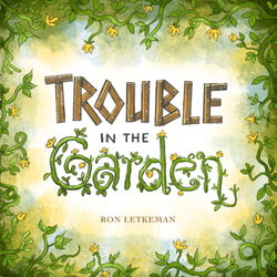 Image of Trouble in the Garden