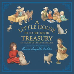 Image of Sale Copy:Little House Picture Book Treasury: Six Stories of Life on the Pr