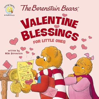 Image of The Berenstain Bears’ Valentine Blessings for Little Ones
