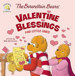 Image of The Berenstain Bears’ Valentine Blessings for Little Ones