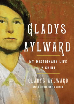 Image of Gladys Aylward: My Missionary Life in China (Second Edition)