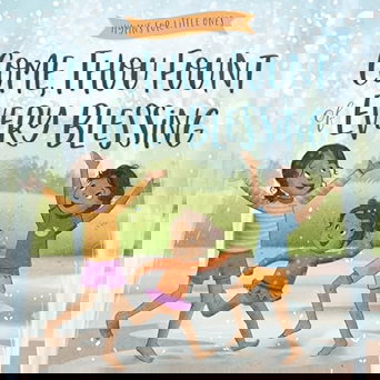 Image of Come, Thou Fount of Every Blessing (Hymns for Little Ones)