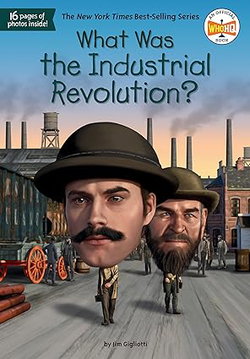 Image of What Was the Industrial Revolution? (What Was?)
