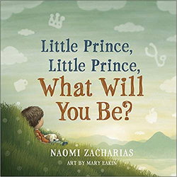 Image of Little Prince, Little Prince: What Will You Be?