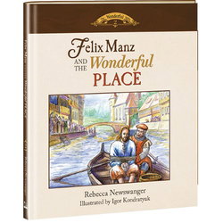 Image of Felix Manz And the Wonderful Place (The Wonderful Series)