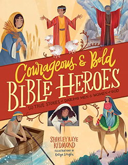 Image of Courageous and Bold Bible Heroes: 50 True Stories of Daring Men and Women of God