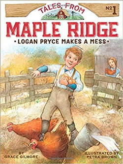 Image of Logan Pryce Makes a Mess -Tales from Maple Ridge #1