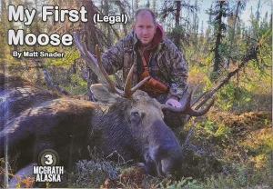 My First (Legal) Moose TireKicker Series #3