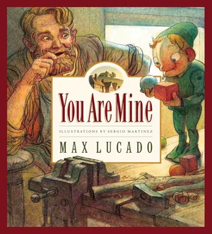 You Are Mine -Max Lucado's Wemmicks #2