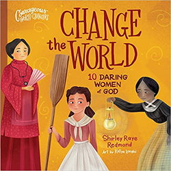 Image of Change the World: 10 Daring Women of God